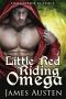 [Omegaverse Classic 01] • Little Red Riding Omega · an MMM MPreg Omegaverse Classic